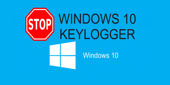 3 methods to disable Windows 10 built-in Spy Keylogger