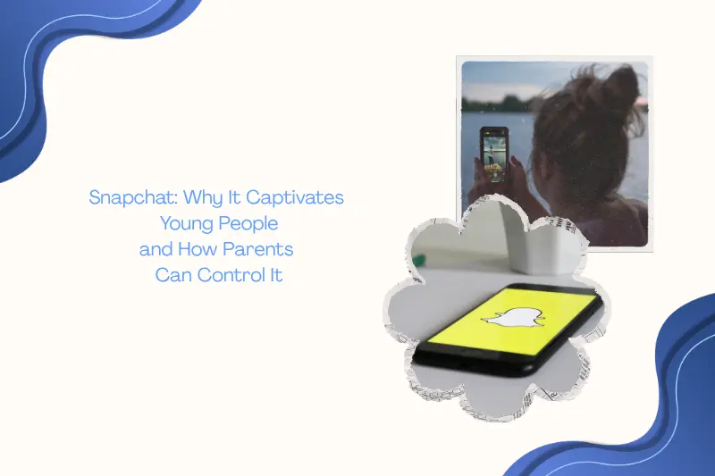 Snapchat Popularity Among Young People and Parental Control Tips