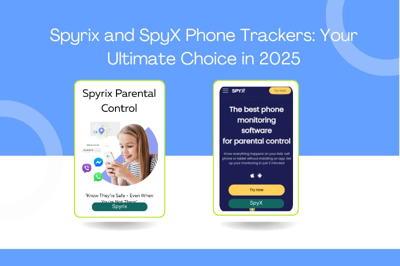 Spyrix and SpyX Phone Trackers: Your Ultimate Choice in 2025